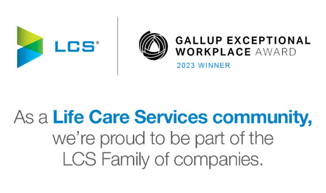 Proud Life Care Services community part of LCS Family of companies, Gallup Exceptional 2023 Winner.
